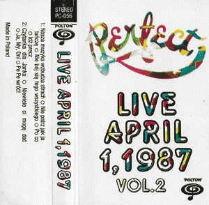 Perfect : Live April 1,1987 Vol.2